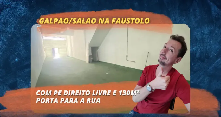 Galpão - Salão na rua faustolo com 130m², pé direito alto e vão livre
