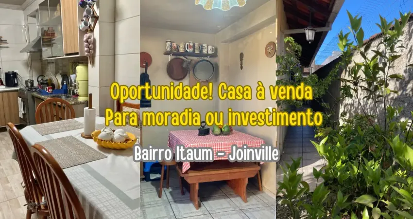 Ótima casa à venda no bairro itaum joinville - para moradia ou investimento