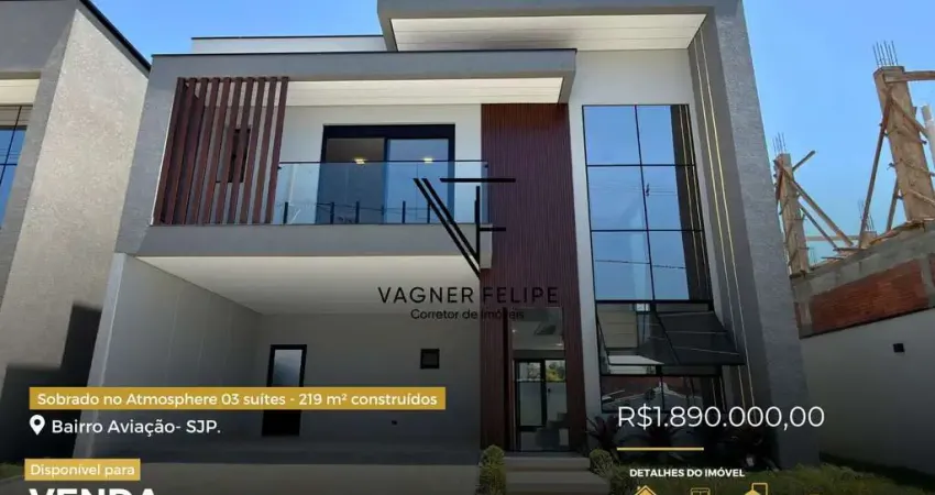 Sobrado no Atmosphere 03 suítes - 219 m² construídos - Aviação.