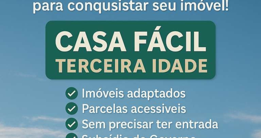 Casa Fácil Terceira Idade desconto de até R$ 80 mil p/ Idosos acima dos 60