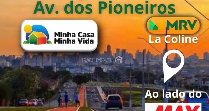 🚨Lançamento MRV La Coline (MAX Atacadista) Av dos Pioneiros