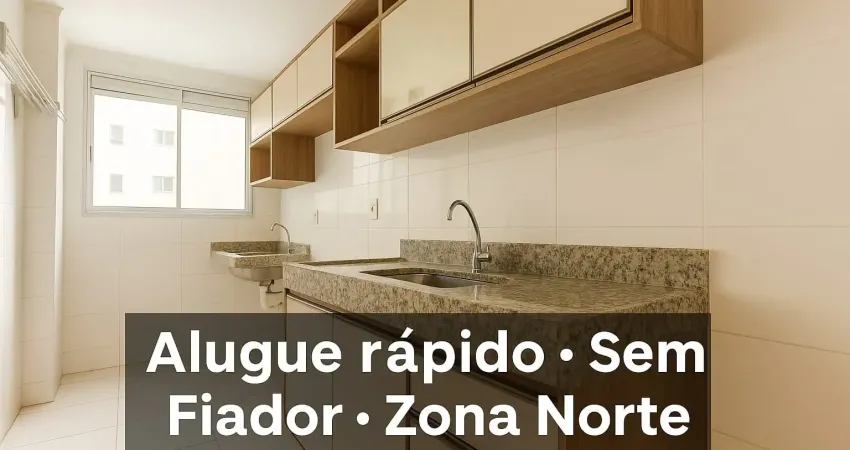 Alugue rápido sem fiador  apartamento dois quartos - zona norte