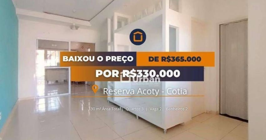 Casa com 3 dormitórios à venda, 60 m² por R$ 330.000,00 - Reserva Acoty - Cotia/SP