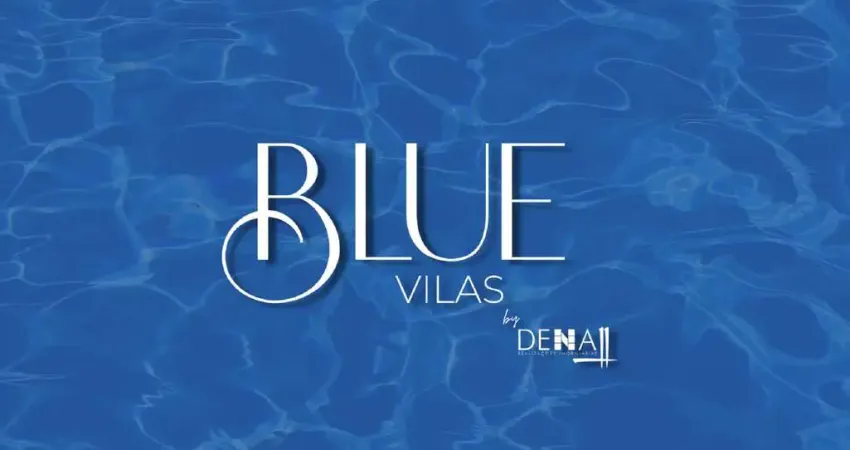 LANÇAMENTO BLUE VILAS | 2 ou 3 suítes | 250 metros da praia