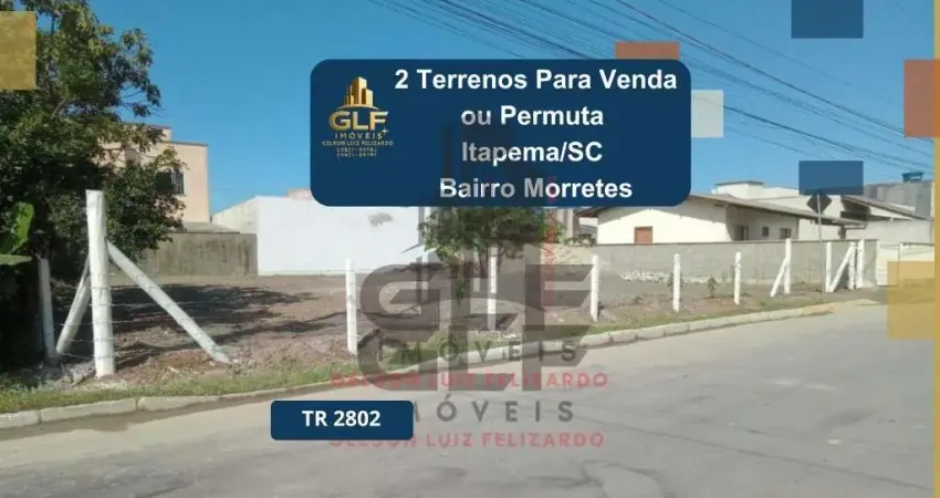 Terrenos a venda ou permuta na cidade de itapema/sc no bairro morretes, com metragem de 528 m² sendo 12 x 22