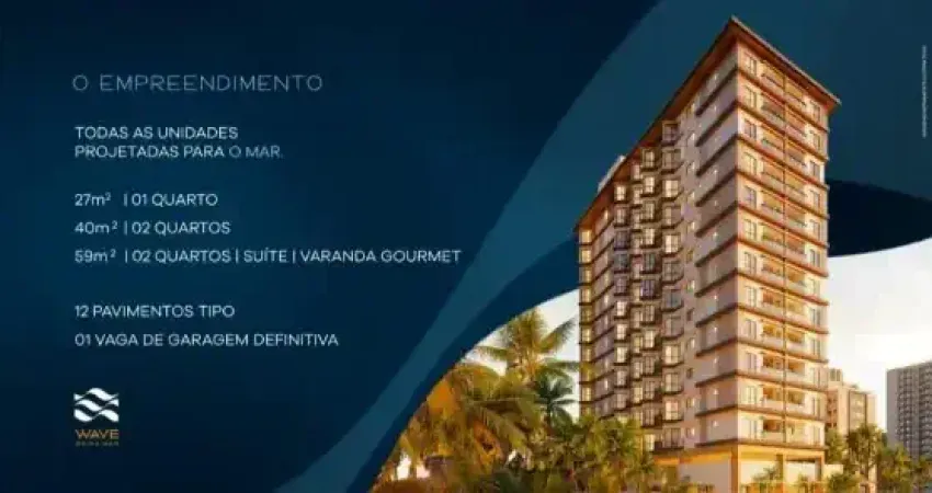 Wave beira-mar | 1 e 2 quartos pé na areia no melhor de candeias | ideal pra investir