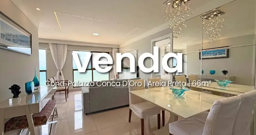 Apto com 66 m2 - 2 suítes - Mobiliado - Palazzo Conca D Oro Areia Preta -  Reformado - Alto Padrão - 1 vaga