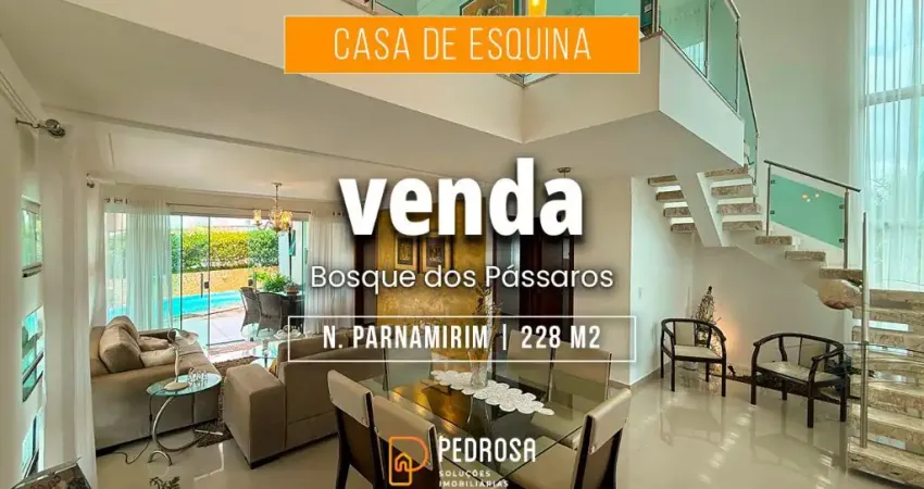 Linda casa duplex com 228m² pronta para morar no bosque dos pássaros em Nova Parnamirim