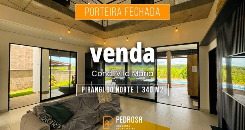 Casa mobiliada no Cond. Vila Maria - Pirangi do Norte- 340 m² - 4 suítes - área gourmet