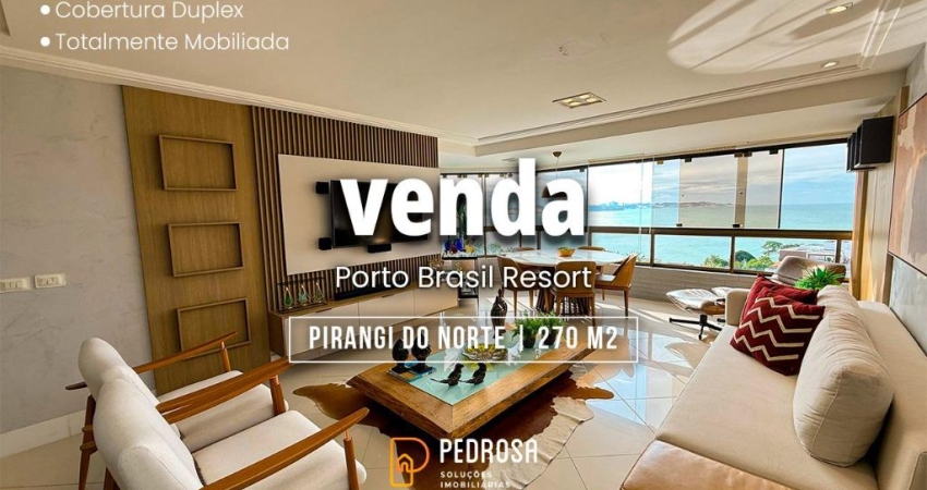 Fantástica cobertura duplex toda mobiliada com 270m2 no Porto Brasil Resort em Pirangi do Norte
