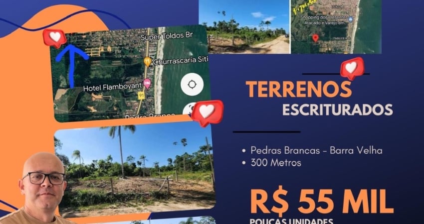 Terreno Escriturado 55Mil - 300m2 - Barra Velha