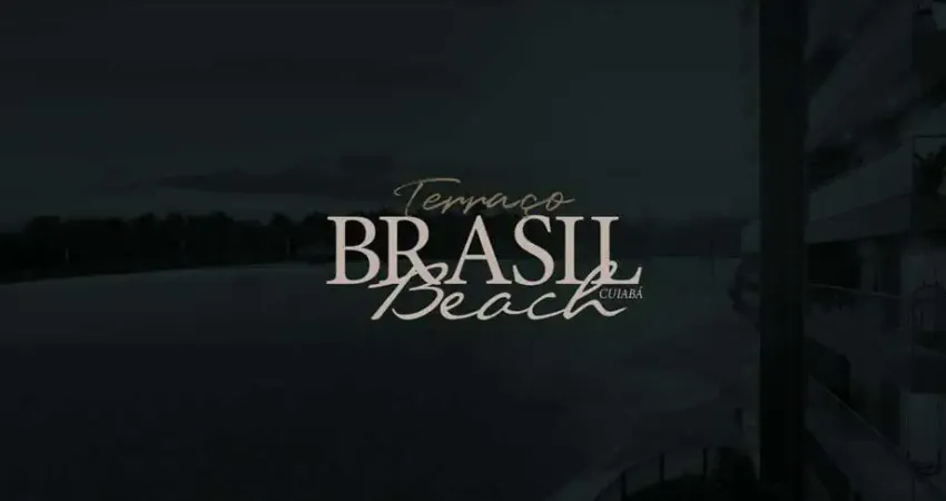 Lançamento Edifício Terraço Brasil Beach Cuiabá