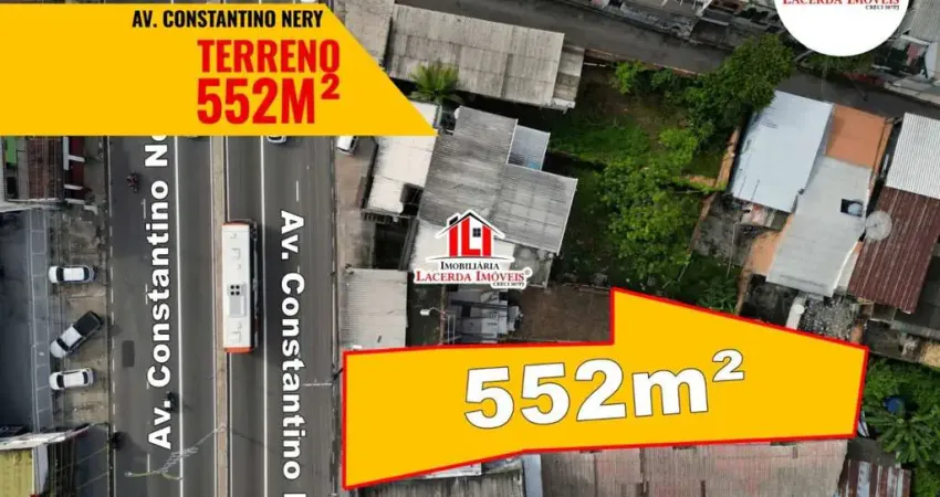 Terreno na Avenida Constantino Nery, 552m², Tem Registro de Imóveis, AVALIAMOS PROPOSTAS