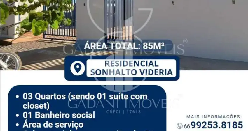 CASA A VENDA NO RESIDENCIAL SONHALTO VIDERIA - SINOP MT