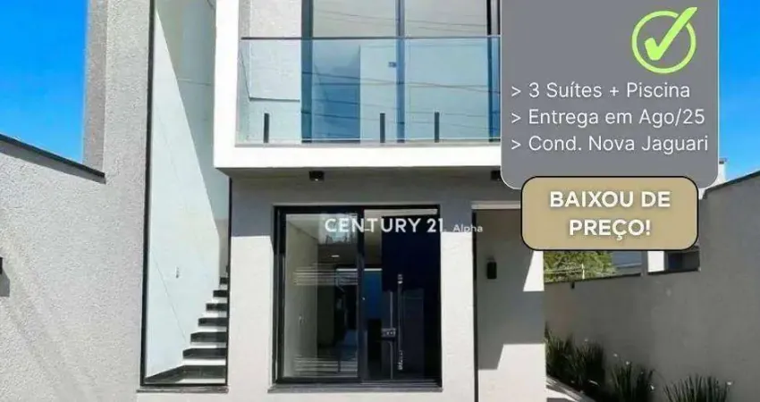 Casa Nova com 3 Suítes e Piscina no Condomínio Nova Jaguari - Ótima Localização!