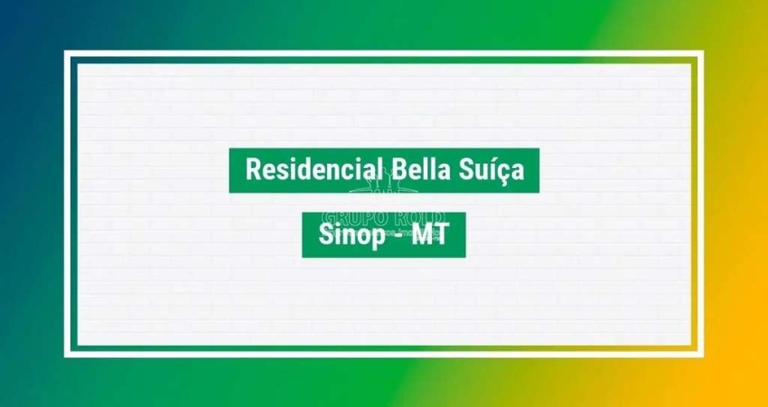 Terreno à venda no Residencial Bella Suíça, Sinop 
