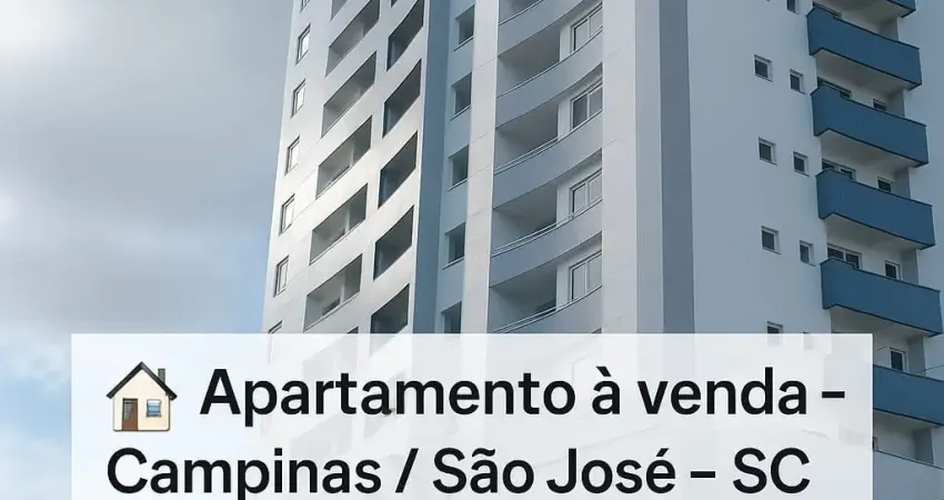 Apartamento à venda em campinas – são josé/sc 2 quartos | 1 suíte | 1 banheiro | 1 sala | 78,26 m²