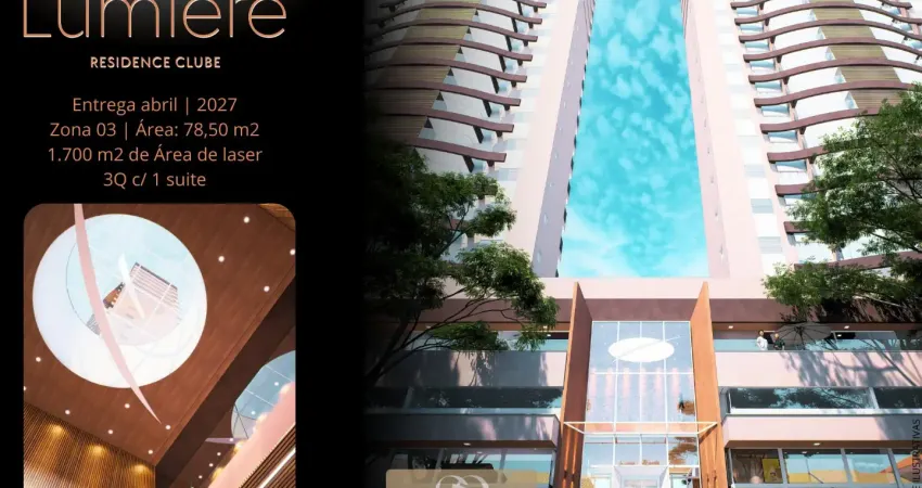 Lumiere residence club | 3q sendo 1 suite | 78,50 m2 priv. |condomínio clube no coração da zona 03, maringá