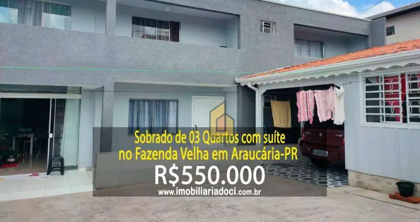 Sobrado de 03 Quartos com suíte no Fazenda Velha em Araucária-PR  - A venda por R$550.000,00