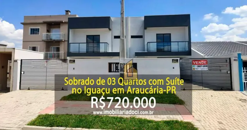 Sobrado de 03 quartos com suíte no iguaçu em araucária-pr  - a venda por r$720.000,00