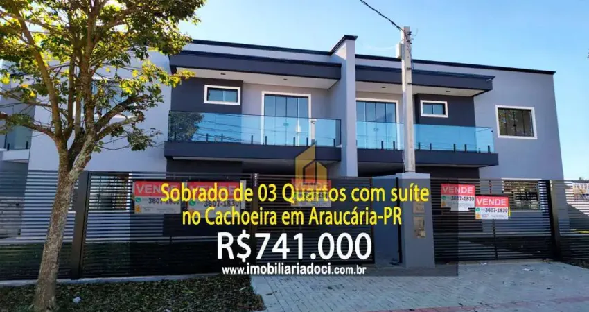 Sobrado de 03 Quartos com suíte no Cachoeira em Araucária-PR  - A venda por R$741.000,00