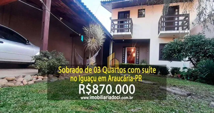 Sobrado de 03 Quartos com suíte no Iguaçu em Araucária-PR  - A venda por R$870.000,00
