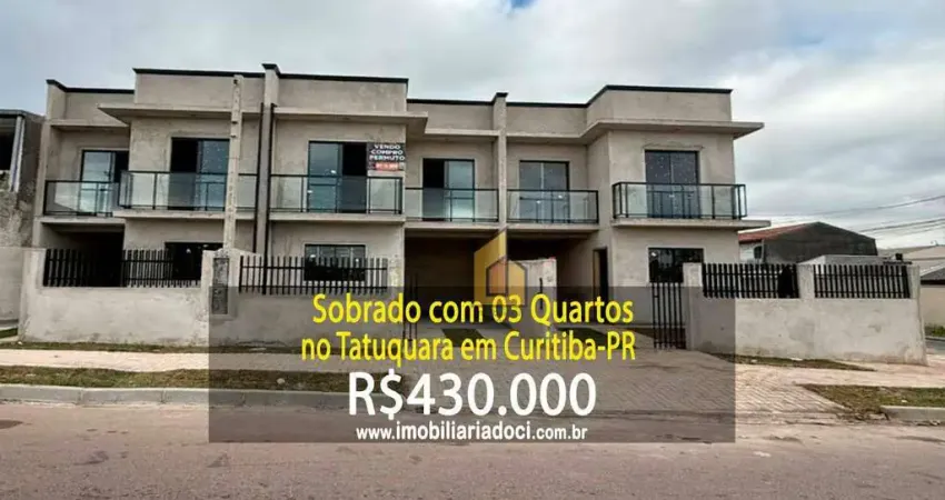 Sobrado com 03 quartos no tatuquara em curitiba-pr  - a venda por r$430.000,00