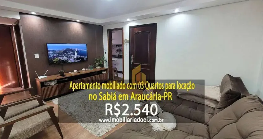 Apartamento mobiliado com 03 Quartos no Sabiá em Araucária-PR  - Locação por R$2.540,00  - Água e gás inclusos no valor da locação