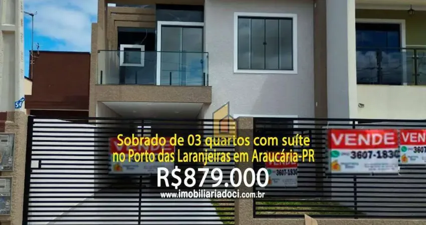 Sobrado de 03 quartos com suíte no porto das laranjeiras em araucária-pr - a venda por r$879.000,00