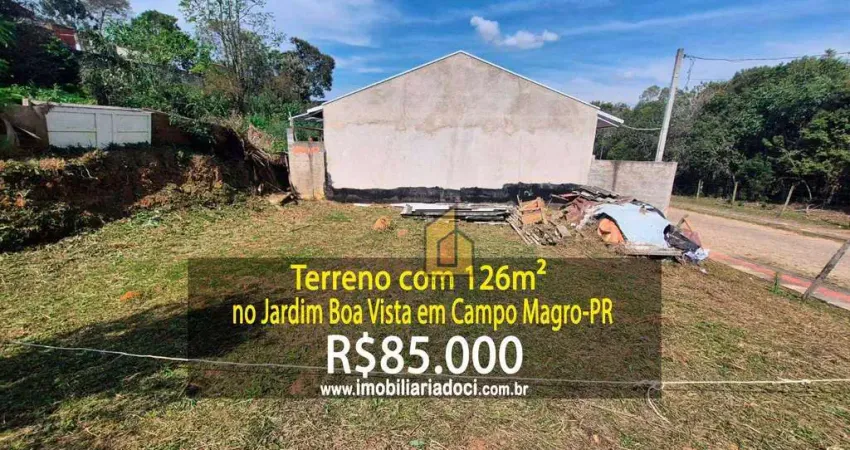Terreno com 126m² no jardim boa vista em campo magra-pr  - a venda por r$85.000,00