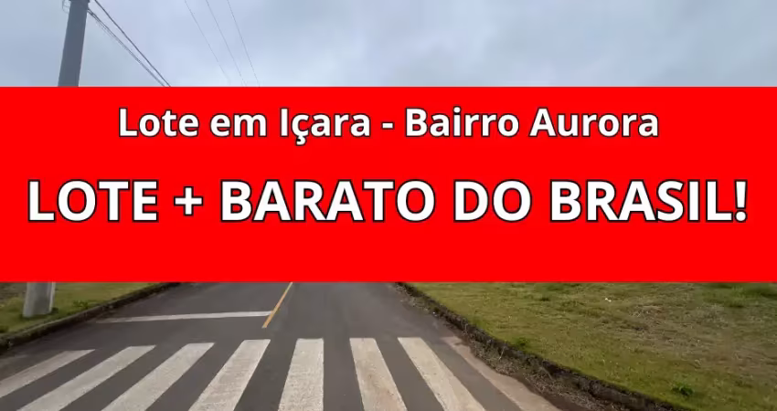 Lote mais barato do brasil pronto para construir em içara bairro aurora