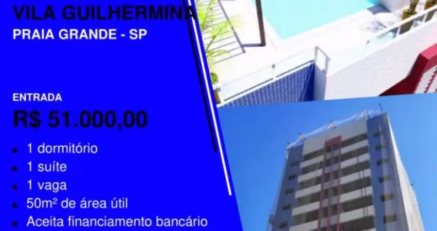 Atenção que tá acabando * guilhermina entrada de 29 mil - 1 dorm com suíte - mude este ano!!