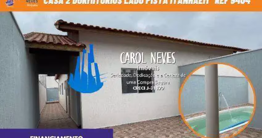 Casa nova 2 dormitórios 1 suíte lado pista financiamento bancário itanhaém