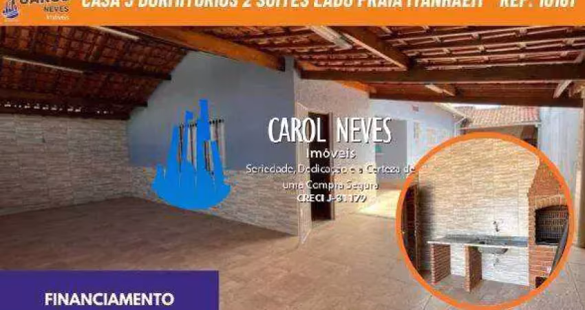 Casa 3 dormitorios 2 suites lado praia financiamento bancario praia grande