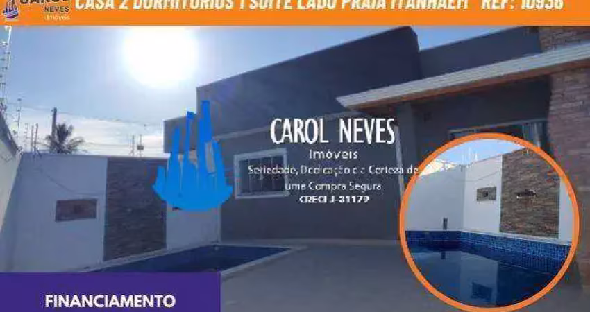 Casa nova 2 dormitórios 1 suíte lado praia financiamento bancário itanhaém