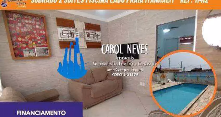 Sobrado 2 dormitorios 2 suites piscina financiamento lado praia itanhaem