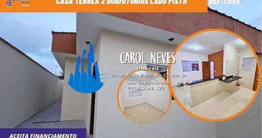 Casa terrea 2 dormitorios lado pista financiamento bancario itanhaem