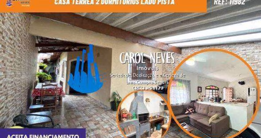 CASA TERREA 2 DORMITORIOS LADO PISTA FINANCIAMENTO BANCARIO MONGAGUA