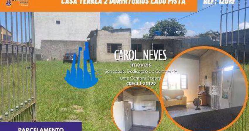 CASA TERREA 2 DORMITORIOS LADO PISTA PARCELAMENTO DIRETO MONGAGUA