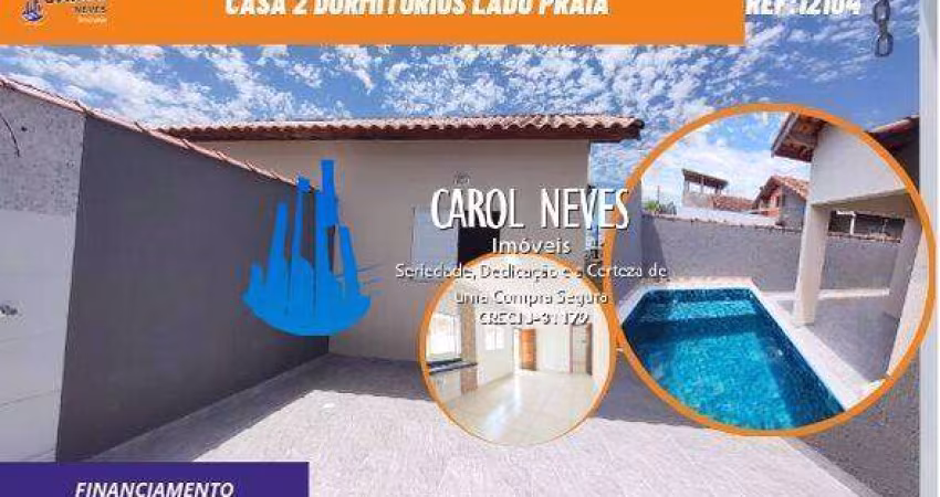 CASA 2 DORMITORIOS SUITE  PISCINA LADO PRAIA FINANCIAMENTO ITANHAEM