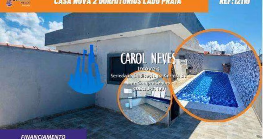 CASA NOVA GEMINADA 2 DORMITORIOS PISCINA FINANCIAMENTO LADO PRAIA ITANHAEM