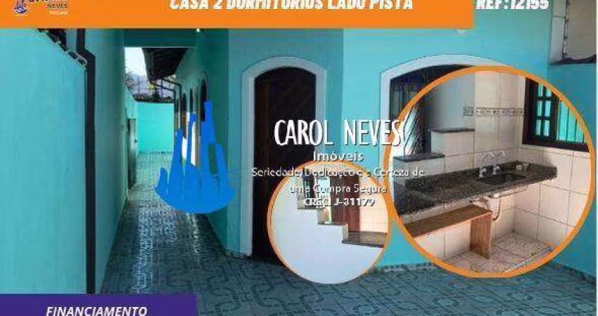 CASA  2 DORMITORIOS LADO PISTA FINANCIAMENTO ITANHAEM
