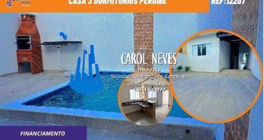 CASA 3 DORMITORIOS PISCINA LADO PRAIA FINANCIAMENTO PERUIBE