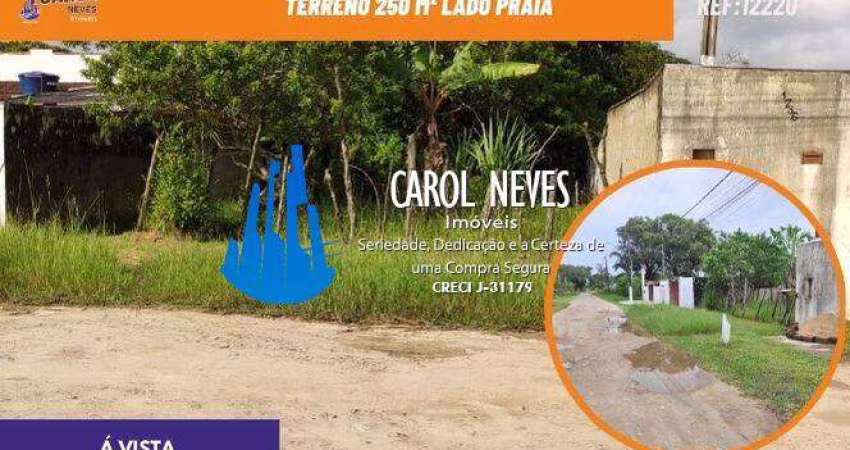 TERRENO 250 M² LADO PRAIA A VISTA ITANHAEM