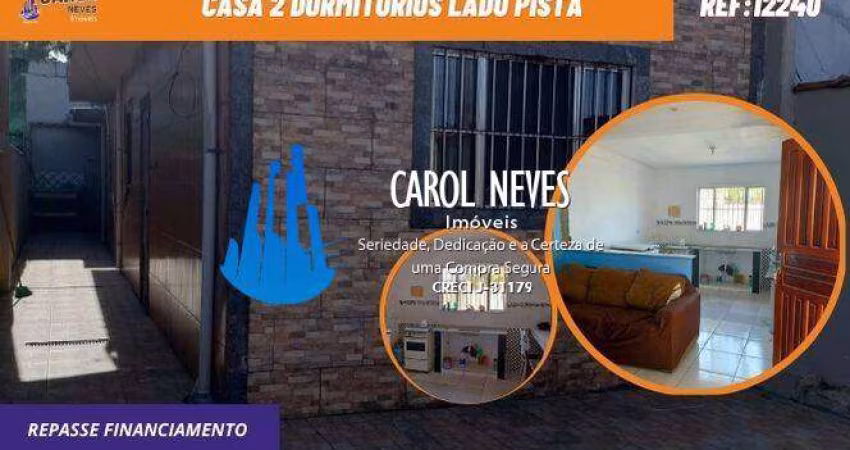 CASA 2 DORMITORIOS LADO PISTA PARCELAMENTO DIRETO MONGAGUA