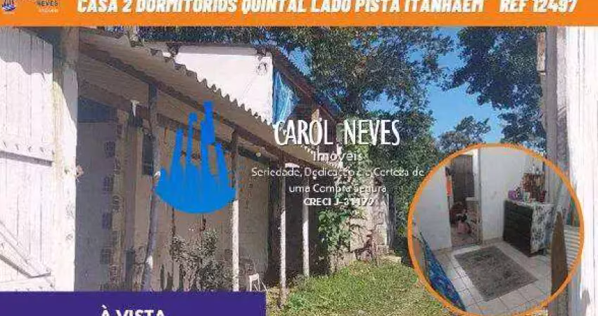 Casa 2 dormitorios 2 cozinha lado pista a vista itanhaem