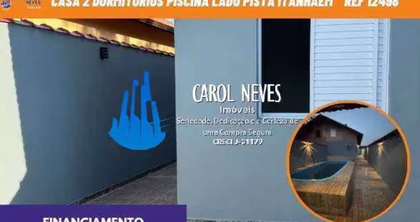 Casa 2 dormitorios 1 suite piscina lado pista financiamento itanhaem