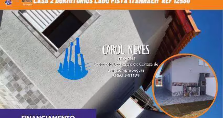 Casa 2 dormitorios lado pista financiamento bancario itanhaem