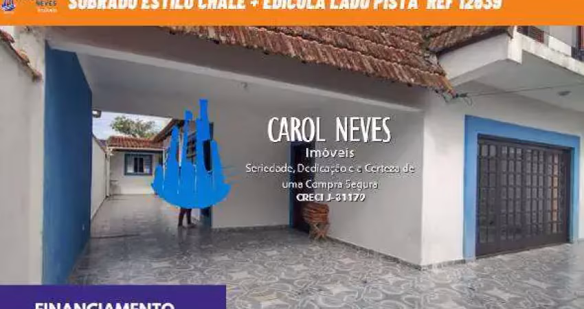 Sobrado estilo chale + edicula lado pista financiamento itanhaem