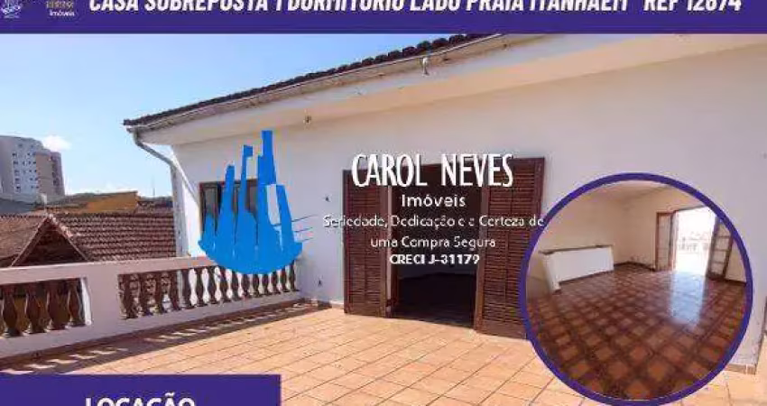 Casa sobreposta 1 dormitorio lado praia locação itanhaem